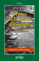 Comprar Crítica de la moral afirmativa: Una reflexión sobre nacimiento, muerte y valor de la vida, de Cabrera, Julio. Cla- de-ma Editorial Gedisa en español, 2014