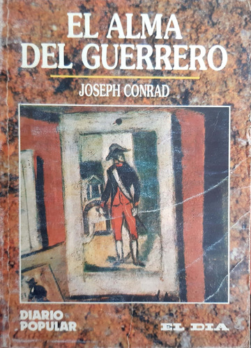 El Alma Del Guerrero Joseph Conrad Diario Usado #