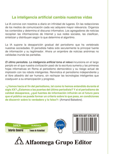 El Último Periodista: La Inteligencia Artificial Toma El Relevo, De Antoni Vidal Carretero., Vol. 1. Editorial Alfaomega Grupo Editor, Tapa Blanda, Edición 1ra En Español, 2024