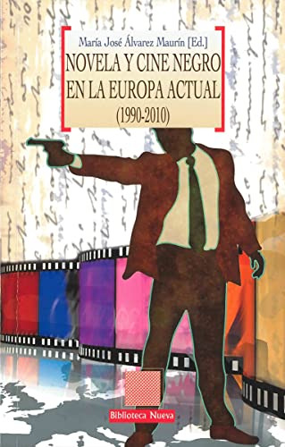 Libro Novela Y Cine Negro En La Europa Actual (1990-2010) De