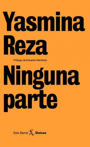 Ninguna Parte, De Reza, Yasmina. Editorial Seix Barral, Tapa Dura En Español