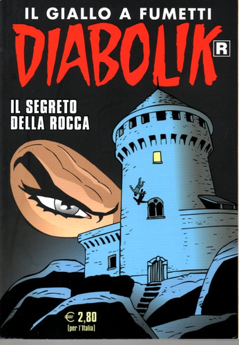 Diabolik R - N° 719 - Il Segreto Della Rocca - 132 Páginas - Em Italiano - Editora Astorina - Formato 12 X 17 - Capa Mole - 2021 - Bonellihq Cx478 J23