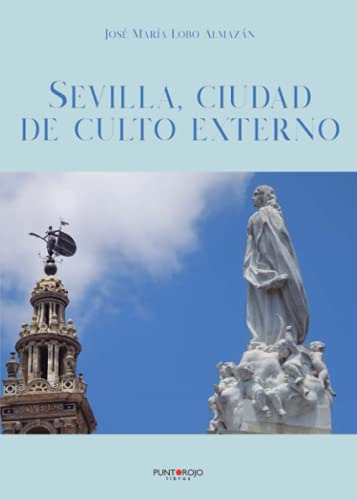 Sevilla Ciudad De Culto Externo