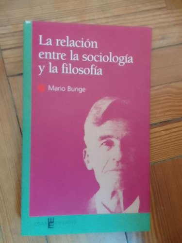 Bunge Mario La Relación Entre La Sociología Y La Filosofía