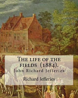 Libro The Life Of The Fields (1884). By: Richard Jefferie...