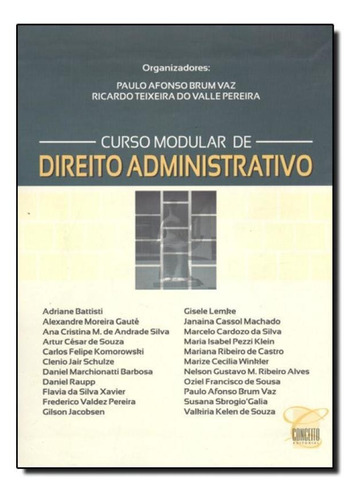 Curso Modular De Direito Administrativo, De Paulo Afonso Brum Vaz. Editora Conceito Juridico, Capa Mole Em Português