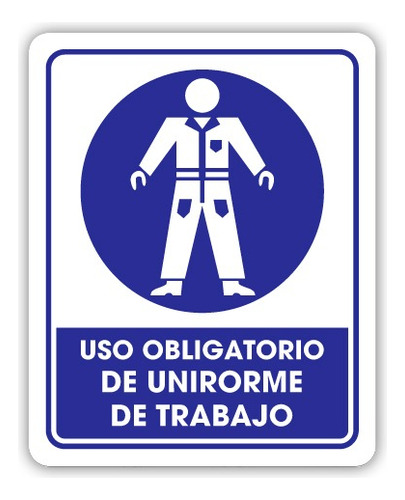 Señalamiento Uso Obligatorio De Uniforme De Trabajo 25x35