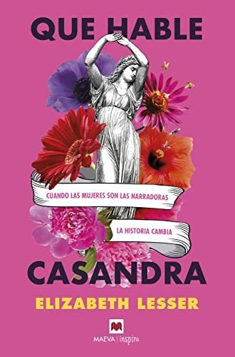 Que Hable Casandra: La Autora Escribe Este Audaz Libro Dirig