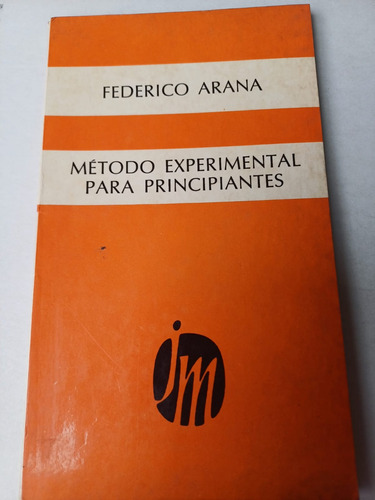 Método Experimental Para Principiantes  Federico Arana