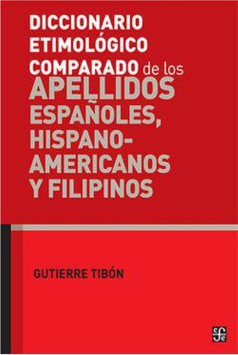 Diccionario Etimológico Comparado De Los Apellidos Españoles