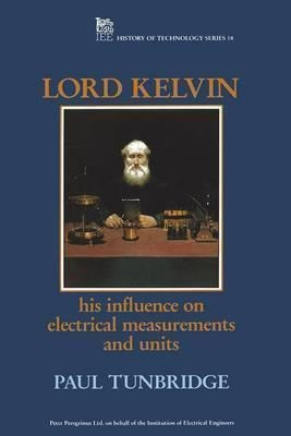 Lord Kelvin - Paul Tunbridge (hardback)