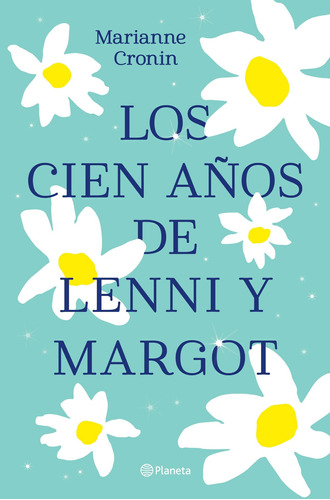 Los Cien Años De Lenni Y Margot - Cronin, Marianne  - *