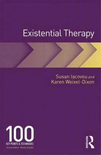 Existential Therapy, De Susan Iacovou. 100 Key Points & Techniques, Vol. 1. Editorial Taylor Francis Ltd, Tapa Blanda En Inglés
