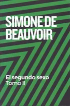 Comprar Segundo Sexo Tomo 2, El \u002F De Beauvoir, Simone