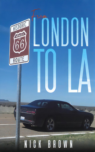 From London To La, De Brown, Nick., Vol. 1. Editorial Austin Macauley, Tapa Blanda En Inglés