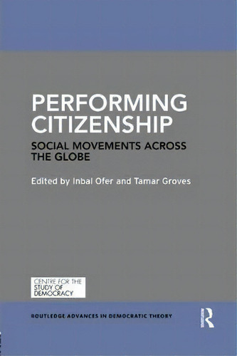 Performing Citizenship, De Inbal Ofer. Editorial Taylor Francis Inc, Tapa Blanda En Inglés