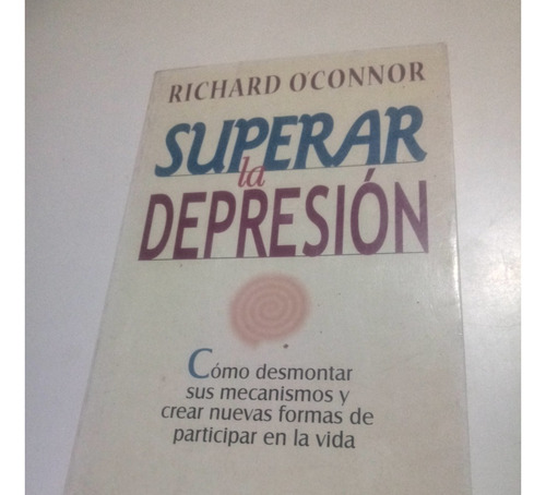 Libro Cómo Superar La Depresión  -  Richard O´connor