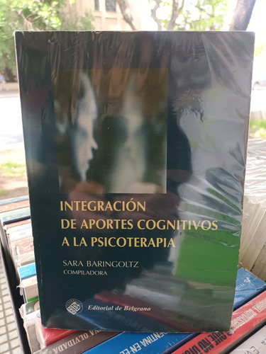 Integración De Aportes Cognitivos A La Psicoterapia Sara