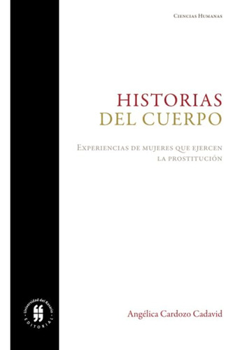 Libro: Historias Del Cuerpo (ciencias Humanas) (spanish Edit