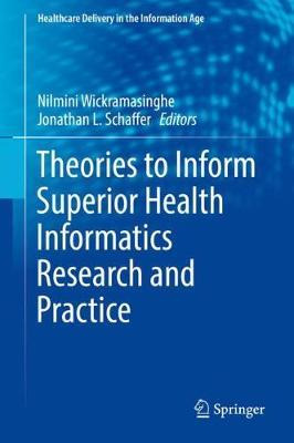 Libro Theories To Inform Superior Health Informatics Rese...