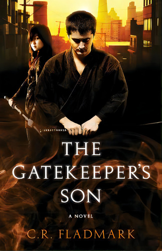 The Gatekeeper's Son: Book One Of The Gatekeeper's Son Series, De Fladmark, C. R.. Editorial Lightning Source Inc, Tapa Blanda En Inglés