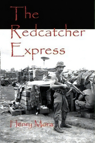 The Redcatcher Express, De Henry Mora. Editorial Authorhouse, Tapa Blanda En Inglés