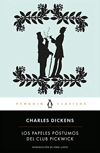 Los Papeles Póstumos Del Club Pickwick - Charles Dickens