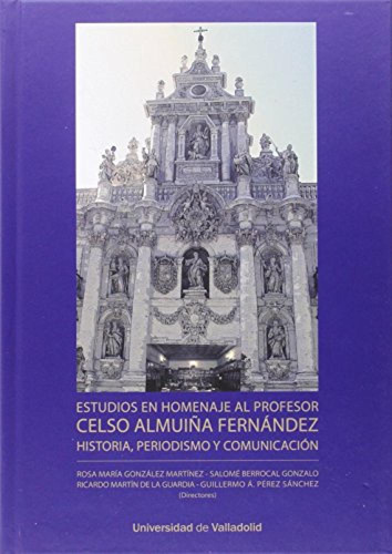 Estudios En Homenaje Al Profesor Celso Almuina Fernandez His