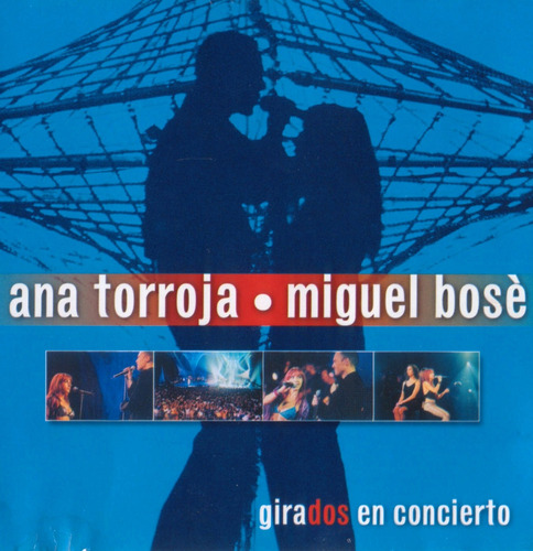 Ana Torroja & Miguel Bose: Girados En Concierto (dvd + Cd)