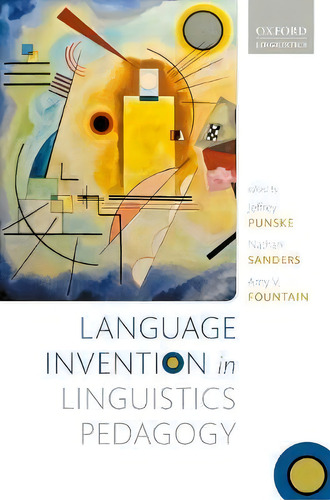 Language Invention In Linguistics Pedagogy, De Jeffrey Punske., Vol. 1. Editorial Oxford University Press, Tapa Blanda En Inglés