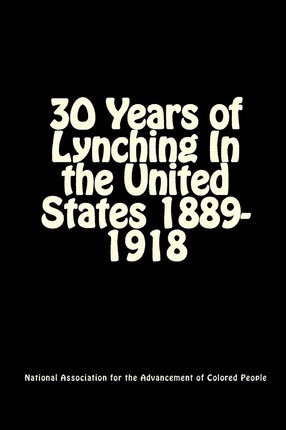 Libro 30 Years Of Lynching : In The United States 1889-19...