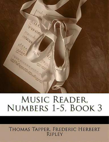 Music Reader, Numbers 1-5, Book 3, De Tapper, Thomas. Editorial Nabu Pr, Tapa Blanda En Inglés