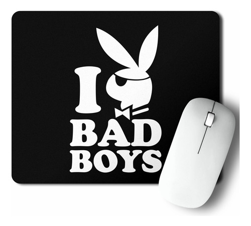 Mouse Pad I Love Bad Boys (d0266 Boleto.store)