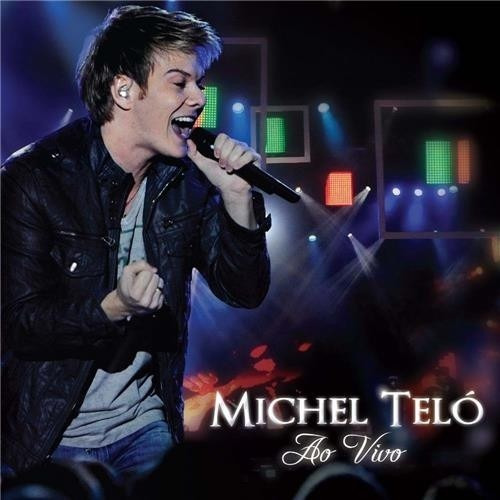 Cd - Michel Teló - Ao Vivo