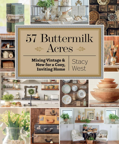 Libro: 57 Buttermilk Acres: Mixing Vintage & New For A Cozy,