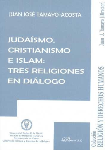 Libro Judaísmo, Cristianismo E Islam: Tres Religiones En Di