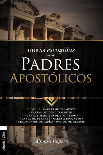 Obras Escogidas De Los Padres Apostolicos - Ropero, Alfonso