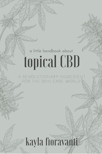 Libro: A Little Handbook About Topical Cbd: A Revolutionary