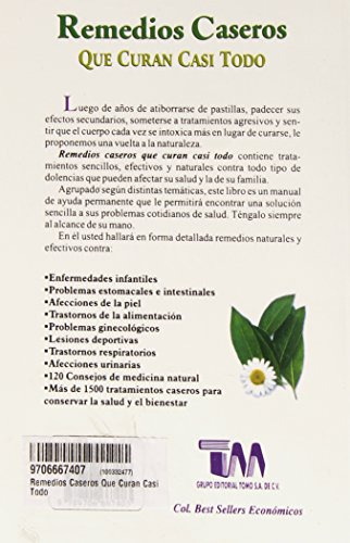 Remedios Caseros Que Curan Casi Todo (spanish Edition)