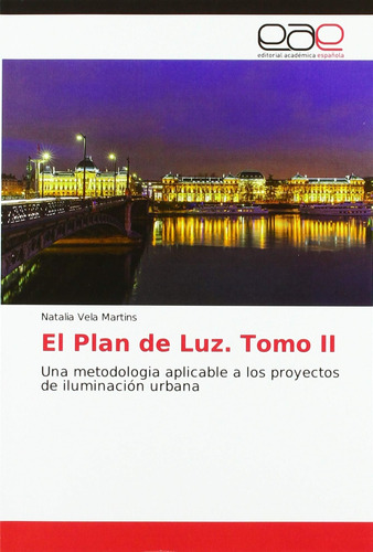 Libro: El Plan De Luz. Tomo Ii: Una Metodologia Aplicable A