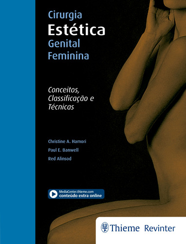 Cirurgia Estética Genital Feminina: Conceitos, Classificação e Técnicas, de Hamori, Christine A.. Editora Thieme Revinter Publicações Ltda, capa dura em português, 2017