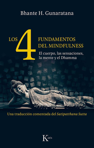 Cuatro Fundamentos Del Mindfulness,los - Gunaratana,bhante H