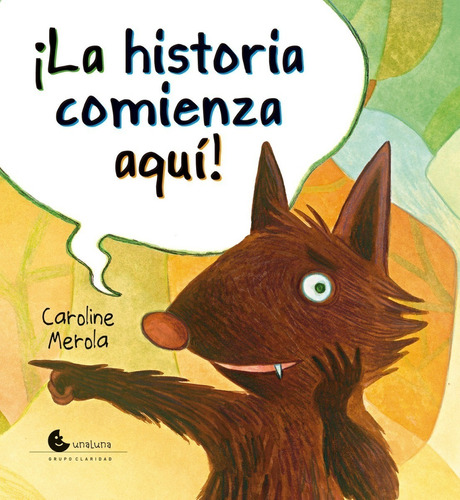 La Historia Comienza Aqui - Carole Merola - Unaluna - Libro