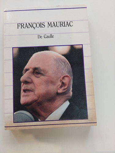 François Mauriac - De Gaulle 
