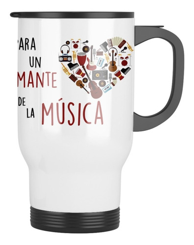 Taza Termica Acero Con Tapa Frase Musico