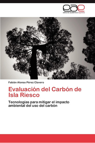 Libro: Evaluación Del Carbón De Isla Riesco (spanish Edition