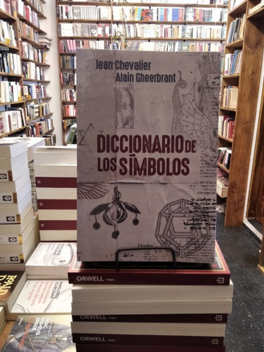 Diccionario De Los Símbolos. Jean Chevalier Alain Gheerbrant