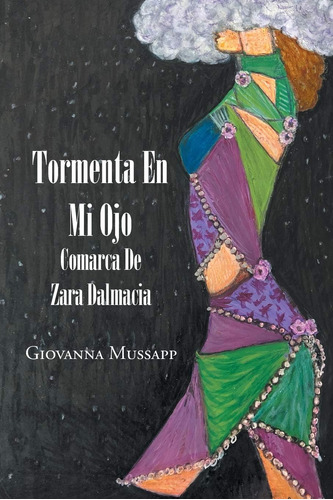 Libro: Tormenta En Mi Ojo: Comarca De Zara Dalmacia (spanish