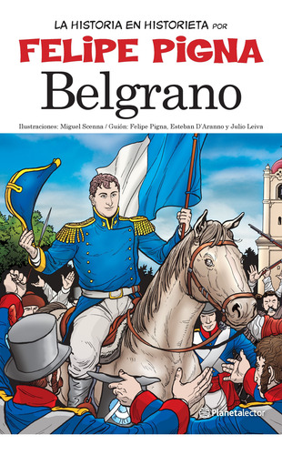 Pack Historieta Arg Belgrano + San Martín + Revmayo De Pigna