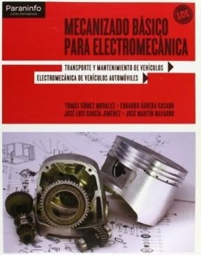 Mecanizado Basico Para Electromecanica Transporte Y Manteni